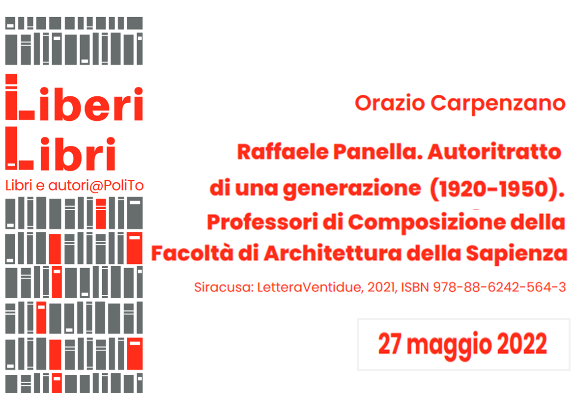 Copertina di Orazio Carpenzano:  Raffaele Panella. Autoritrattodi una generazione (1920-1950). Professori di Composizione della Facoltà diArchitettura della Sapienza, Siracusa: LetteraVentidue, 2021 