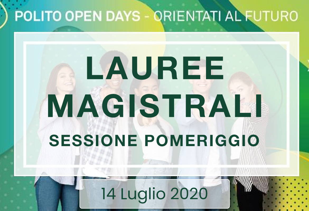 Copertina di PoliTO Open Days 2020 - Accesso alle lauree magistrali - Sessione Pomeridiana