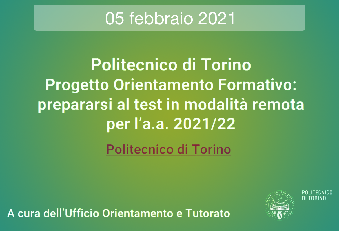 Copertina di Progetto orientamento formativo: prepararsi al test in modalità remota per l'A.A. 2021/22 - [2021/02/05]