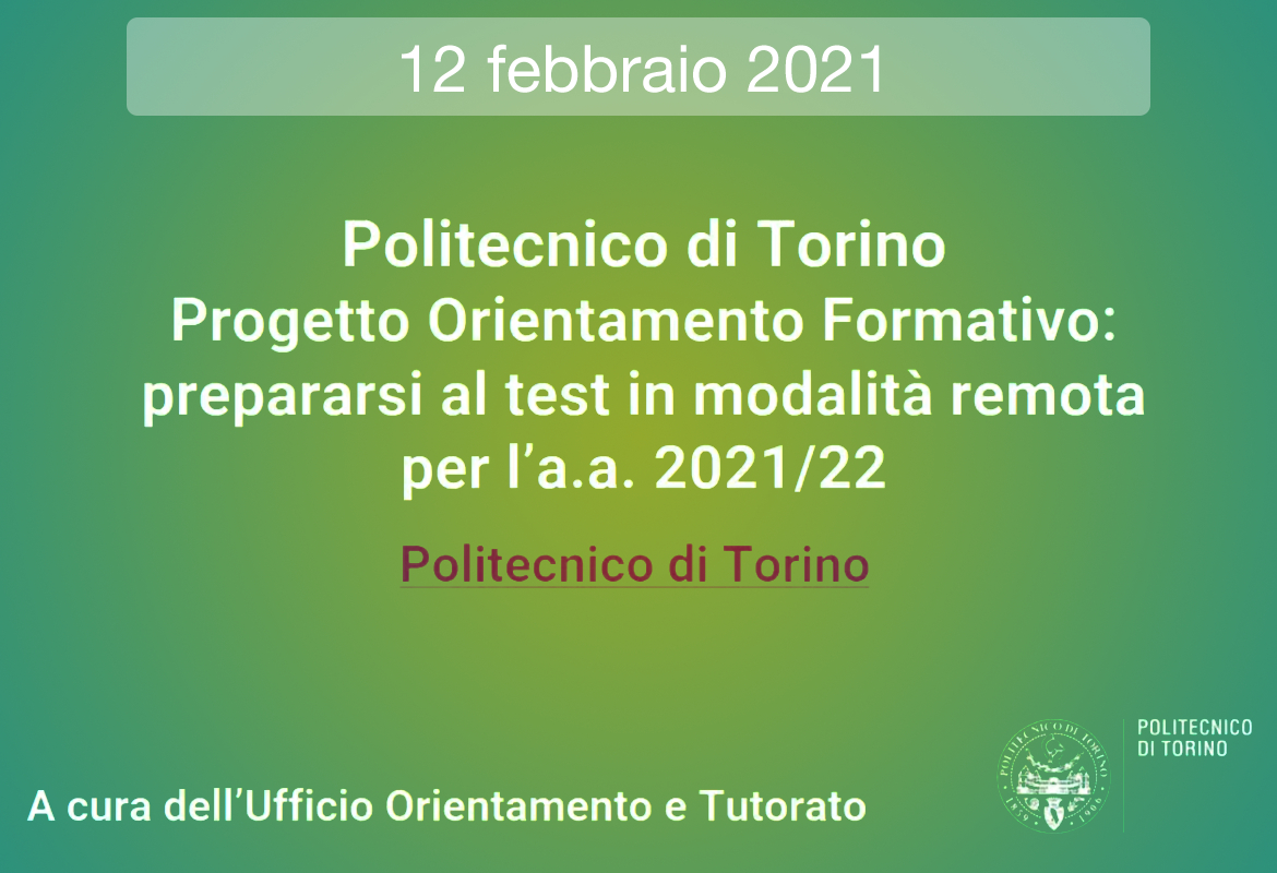 Copertina di Progetto orientamento formativo: prepararsi al test in modalità remota per l'A.A. 2021/22 - [2021/02/12]